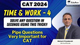 Time and Work - 4 | Shortcut Tricks | CAT 2024 | Quantitative Aptitude
