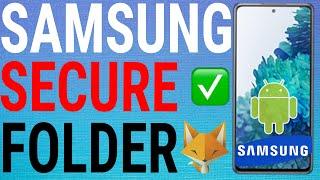 How To Set Up & Use Samsung Secure Folder