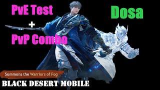 Black Desert Mobile - Dosa PvE Test + PvP Combo