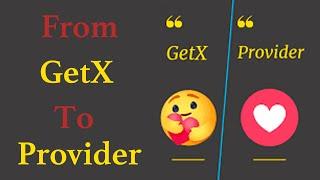 Bye Bye Getx | From Getx to Provider State Management