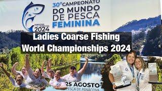 30th Ladies Coarse Fishing World Championships 2024: Portugal - Penacova