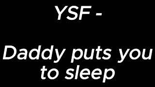 YSF - Hadrian Audios - Daddy puts you to sleep   YSF