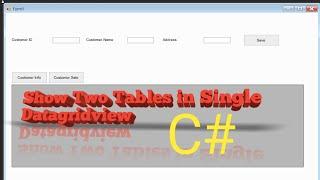 C# Tutorial 06: How To Show Two Tables in one Datagridview in C#