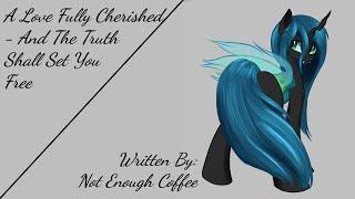 A Love Fully Cherished - And The Truth Shall Set You Free (Fanfic Reading - Romance/Anon MLP)