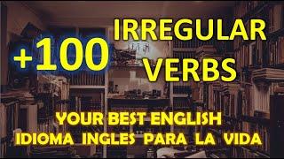 118 MOST COMMON IRREGULAR VERBS - 118 VERBOS IRREGULARES MAS COMUNES