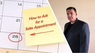 How To Ask For An Appointment In Sales | Get Invited In With THESE 5 Phrases That Sell