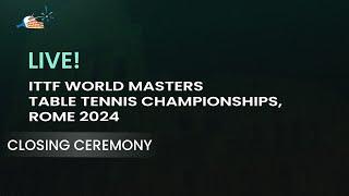 Closing Ceremony | ITTF World Masters Championships Rome 2024