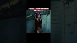 Ghost Stories  // Funny Anime Moments // English Dub pt.84 // Dank Moments #shots  #animemoments