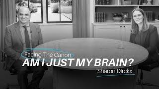 Am I Just My Brain? J.John interviews Sharon Dirckx on Facing the Canon