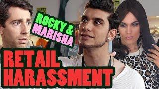 Rocky & Marisha: Retail Harassment