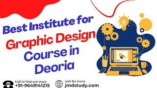 Best Institute for Graphic Design Course in Deoria | Top Graphic Design Training in Deoria