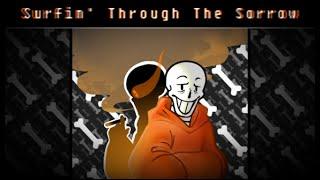 [Surfin' Through The Sorrow] - Underswap Papyrus