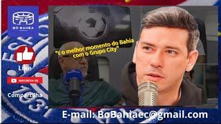 "É o melhor momento do Bahia com o City" (Cascio Cardoso)