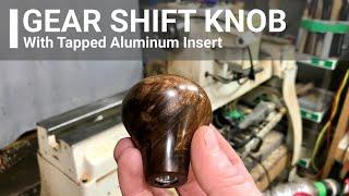 Turning a Custom Shifter Knob & Tapping a Threaded Insert - Woodturning [Walnut Burl]