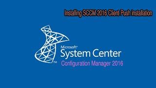 Installing SCCM 2016 Client