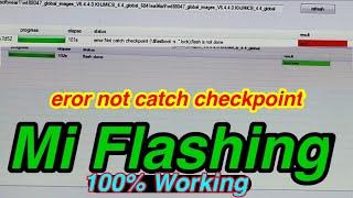 Eror not catch checkpoint problem solve% | mi flashing eror | eror mi software problem | #checkpoint