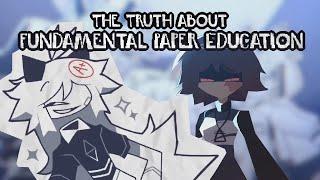 The TRUTH about Fundamental Paper Education