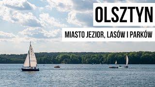  OLSZTYN - co warto zobaczyć w mieście JEZIOR, LASÓW i PARKÓW?