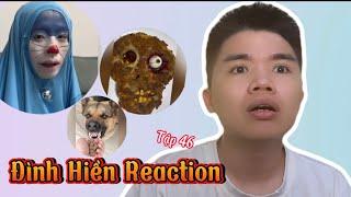 Tổng hợp video hay nhất Đình Hiền Reaction Tập 46