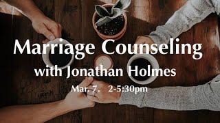 Marriage Counseling Workshop with Jonathan Holmes