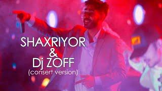 Shaxriyor & Dj ZOFF (MIX) (concert version) | Шахриёр & Дж ЗОФФ (МИКС) (concert version)