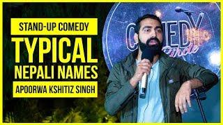 Typical Nepali Names | Stand-up Comedy ft. Apoorwa Kshitiz Singh