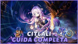 GUIDA COMPLETA A CITLALI | Analisi Armi, Artefatti, Team | Genshin Impact 5.3