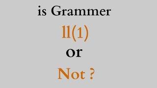 How to check grammar is ll(1) | Compiler Design