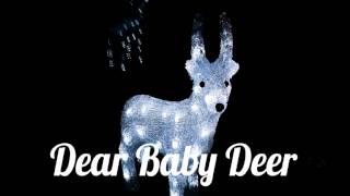 Dear Baby Deer - Gone