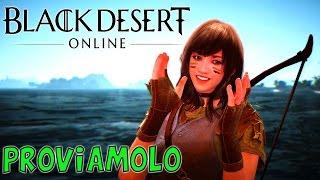 Black Desert Online - Gameplay ITA - Proviamolo