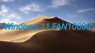 My Intro #1 - Windows 11 FAN10000 (Windows 11 FAN10K)