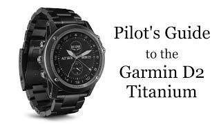 Pilot's Guide To The Garmin D2 Titanium Watch