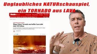 Unglaubliches Naturschauspiel, ein TORNADO aus LAVA! Erdbeben und Vulkane 2025