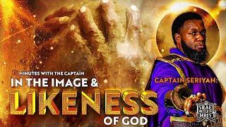 #IUIC: 15 Minutes W/ The Captains || IN THE IMAGE & LIKENESS OF GOD