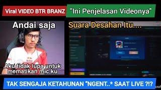 Full Video BTR BRANZ Lupa Matikan Mic Live Saat Berhubungan Seexxx