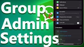 How To Do WhatsApp Group Admin Settings | Detailed Guide to All WhatsApp Group Settings