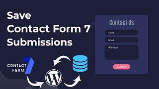 Contact Form 7 Database: Save CF7 Submissions to your WordPress