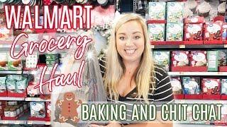 WALMART GROCERY HAUL | BAKING AND CHIT CHAT | VLOGMAS | JESSICA O'DONOHUE