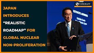 Japan Introduces “Realistic Roadmap” for Global NUCLEAR Non-Proliferation