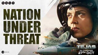 Tejas | Nation Under Threat | Kangana R | Sarvesh M | Ronnie S | In Cinemas 27th Oct