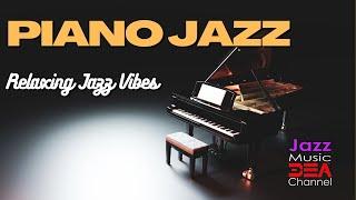 PIANO JAZZ: Relaxing Cafe Jazz Vibes, Cafe Music to Relax, Jazz Music DEA Channel