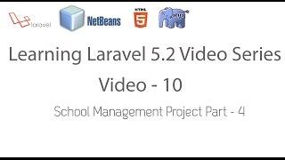 Learning Laravel 5.2 Series - School Management Project Part - 4