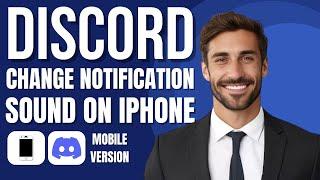 How to Change Discord Notification Sound on iPhone (new method)