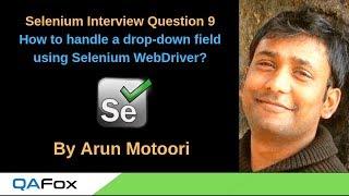 Selenium Interview Question 9 - How to handle a drop-down field using Selenium WebDriver?