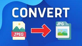 How to Convert JPEG to JPG