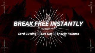 PERMANENTLY CUT NEGATIVE TIES AND CORDS SUBLIMINAL (417hz) warning: only use if you're ready