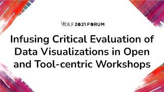 Infusing Critical Evaluation of Data Visualizations in Open and Tool-centric Workshops