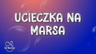 Kleks, bryska - Ucieczka na Marsa (Tekst/Lyrics)