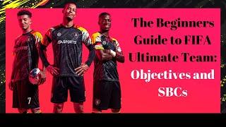 FIFA 20| Beginners Guide to Ultimate Team Episode Four: Objectives and SBCs