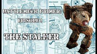 Battlemech Primer: The Stalker